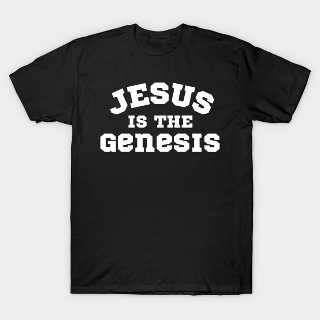 Jesus is the Genesis T-Shirt by Kikapu creations